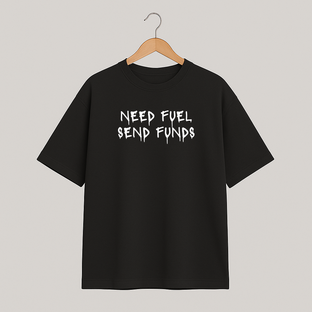 T-shirt oversize COSMIC OUTLAWS "Need fuel send funds"
