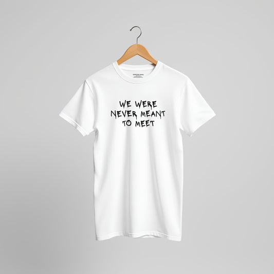 T-shirt COSMIC OUTLAWS "We were never meant to meet"