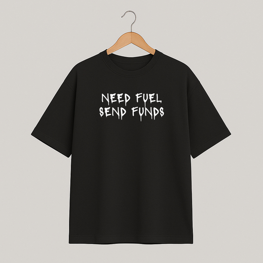 T-shirt oversize COSMIC OUTLAWS "Need fuel send funds"