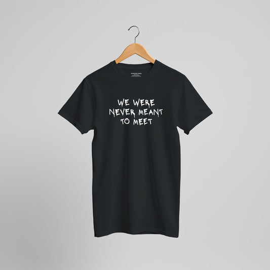 T-shirt COSMIC OUTLAWS "We were never meant to meet"